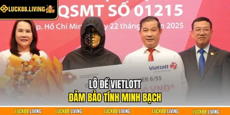 Lô đề Vietlott đảm bảo tính minh bạch