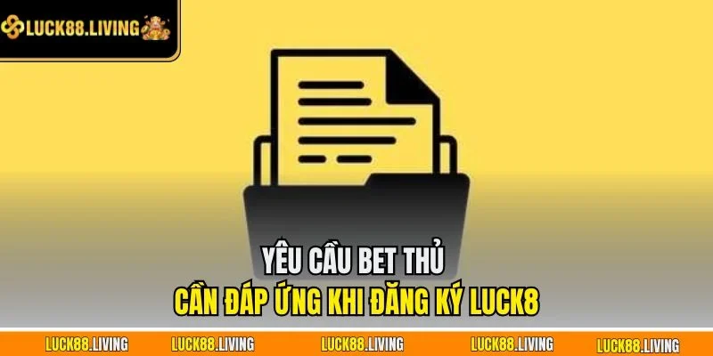 Yêu cầu cần đáp ứng khi đăng ký